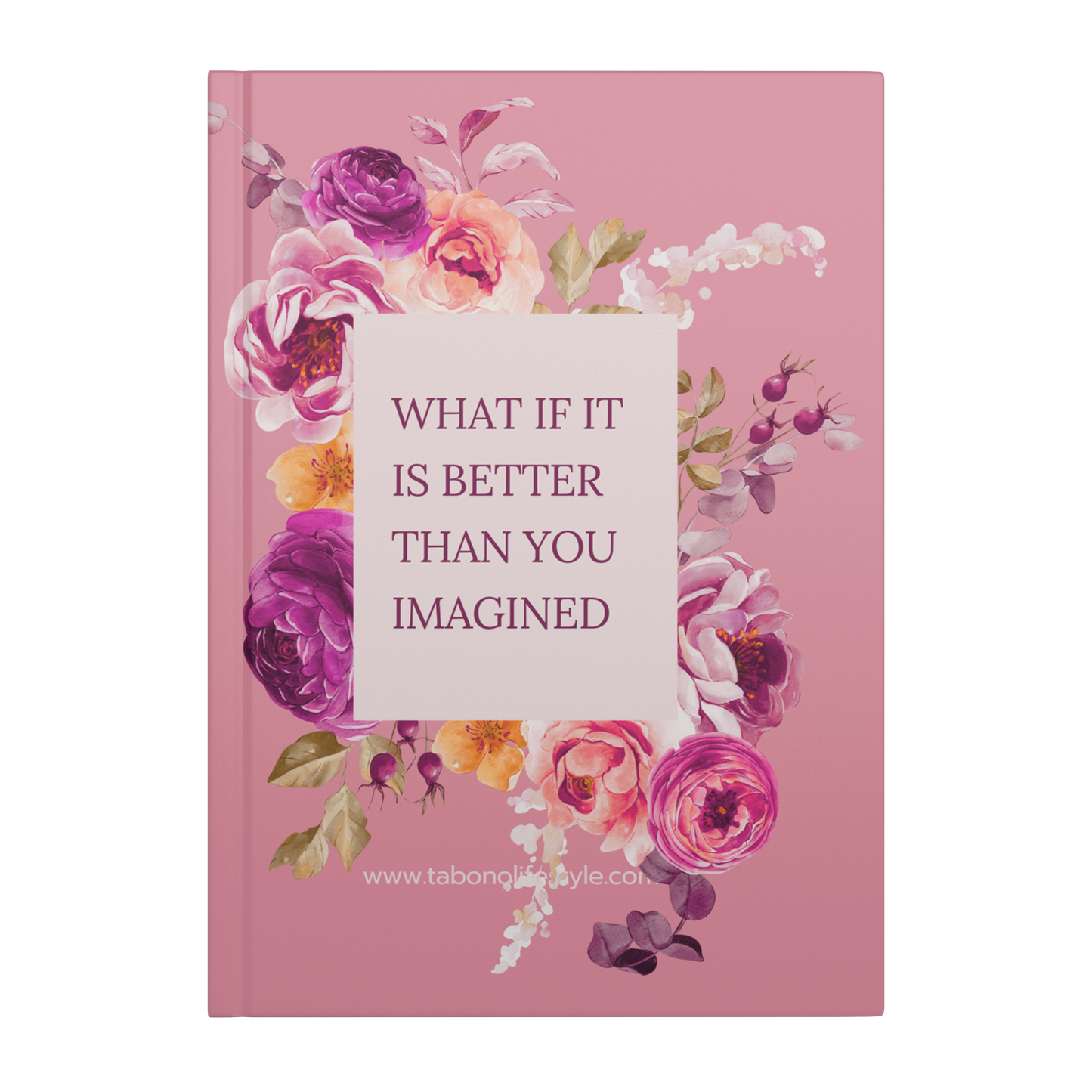 Hardcover_Journal_-_What_if_it_is_Better_Cover_Front_Mockup.png